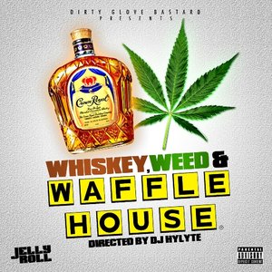Whiskey, Weed & Waffle House