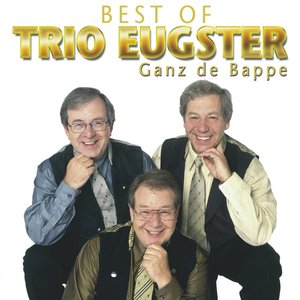Best Of Trio Eugster - Ganz de Bappe