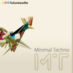 Futureaudio Presents Minimal Techno Vol.10 (The Best in Minimal Techno)