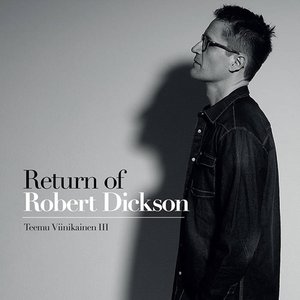 Return of Robert Dickson