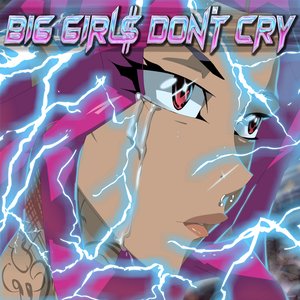 Big Girl$ Don't Cry - Single