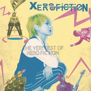 The Very Best Of Xero Fiction