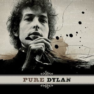 Pure Dylan - An Intimate Look At Bob Dylan