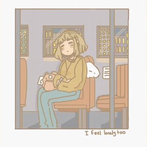 I Feel Lonely Too