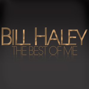 The Best of Me - Bill Haley