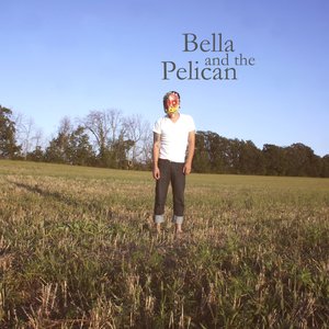 Image for 'Bella and the Pelican'