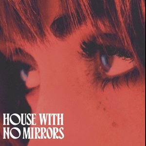 House With No Mirrors