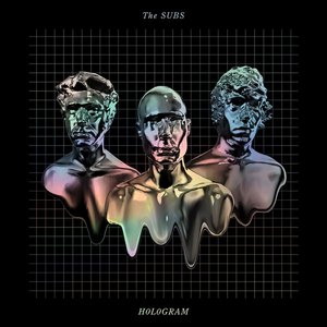 The Subs - Hologram - Zortam Music
