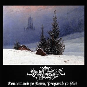 Condemned to Burn, Prepared to Die!