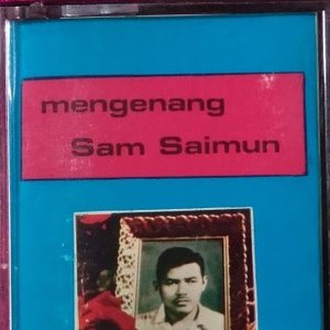 Mengenang Sam Saimun