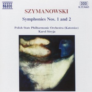 SZYMANOWSKI: Symphonies Nos. 1 and 2