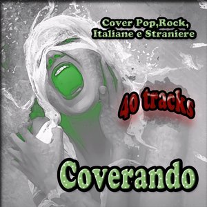 Coverando (Cover, pop, rock, italiane, straniere)