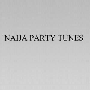 Naija Party Tunes