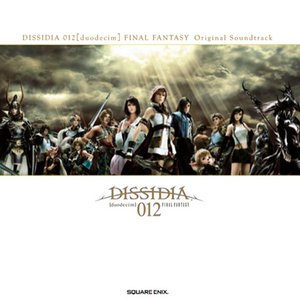 DISSIDIA 012 [duodecim] FINAL FANTASY Original Soundtrack [Disc 1]
