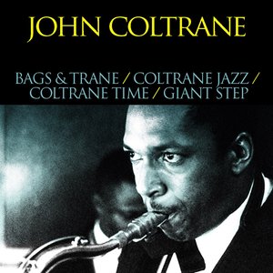 Bags & Trane / Coltrane Jazz / Coltrane Time / Giant Step