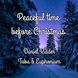 Peaceful Time Before Christmas (Arr. for Tuba & Euphonium)