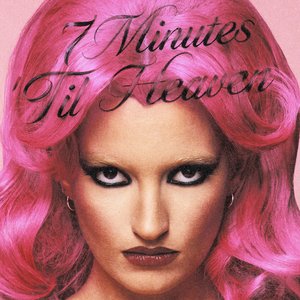 7 Minutes 'Til Heaven [Explicit]