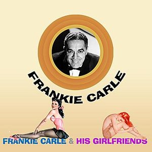 Frankie Carle And His Girl Friends