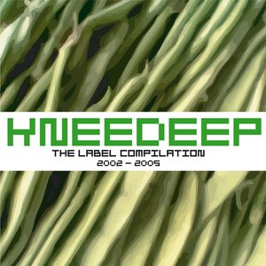 Knee Deep The Label 2002-2005