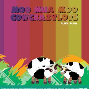 Moo Mua Moo Cow Crazy Love [Explicit]