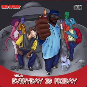 Bird Marley vol.3 Everyday is Friday