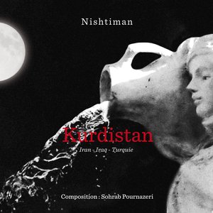 Nishtiman (Kurdistan - Iran - Iraq - Turquie)