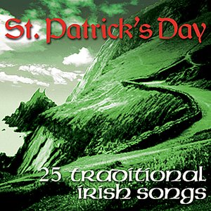 St. Patrick's Day - 25 Traditional Irish Songs
