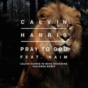 Pray to God (Calvin Harris vs Mike Pickering Hacienda Remix)