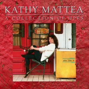 Kathy Mattea - A Collection of Hits - Zortam Music