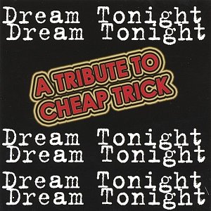 Dream Tonight: A Tribute to Cheap Trick