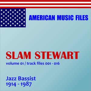 Slam Stewart, Vol. 1