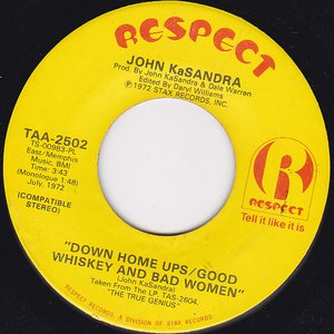 Down Home Ups/Good Whiskey And Bad Women / Ain't I Good?