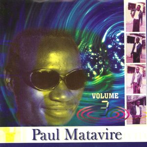 Paul Matavire, Vol. 3