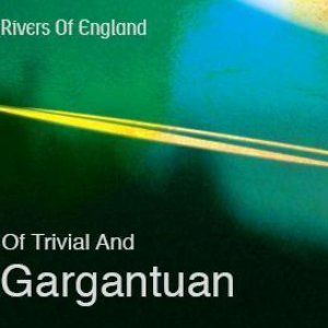 Of Trivial And Gargantuan