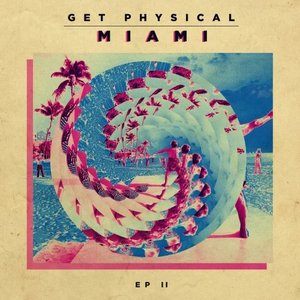 Get Physical Miami - EP. II