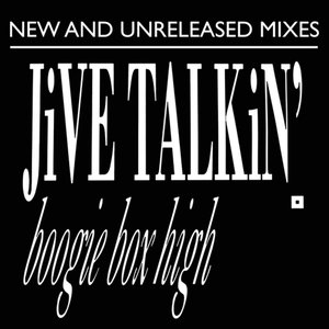 Jive Talkin' New & Unreleased Remixes