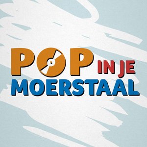 Pop in je Moerstaal