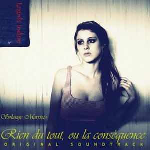 Solange Marriot's 'Rien du tout, ou la conséquence' OST