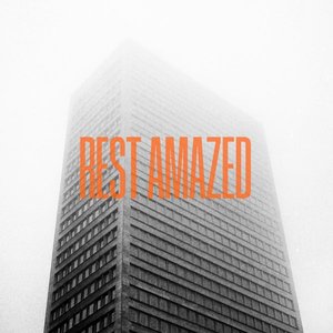 REST AMAZED