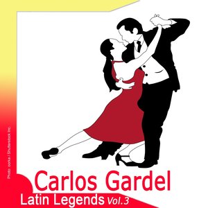 Latin Legends: Carlos Gardel, Vol. 3