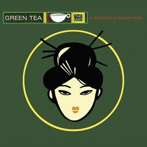 Green Tea, Vol. 1 (Flavoured Atmosphere)