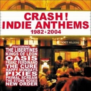 Zdjęcia dla 'Crash! Indie Anthems 1982-2004 (disc 1)'