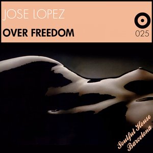 Over Freedom (Soulful House Barcelona)