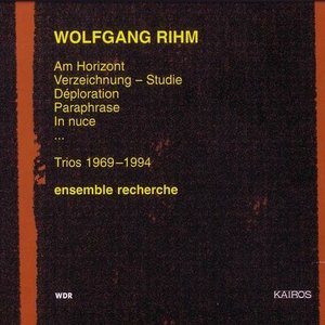 Wolfgang Rihm: Trios 1969-1994