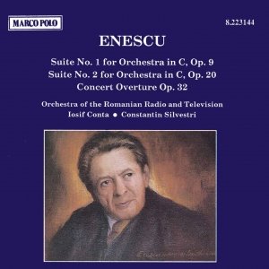 ENESCU: Suites Nos. 1 and 2 / Concert Overture