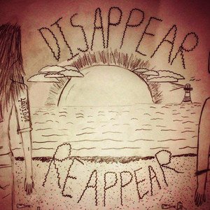 Disappear Reappear