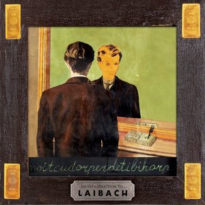An Introduction To … Laibach / Reproduction Prohibited