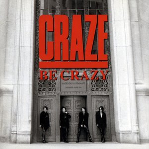 BE CRAZY