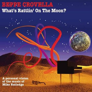 What's Rattlin' On The Moon (A Personal Vision of the Music of Mike Ratledge)