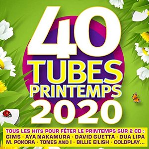 40 Tubes printemps 2020